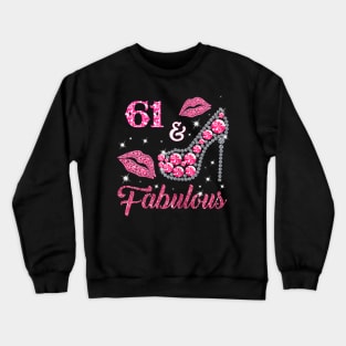 61 & Fabulous T-shirt. 61th Birthday t shirt for women Crewneck Sweatshirt